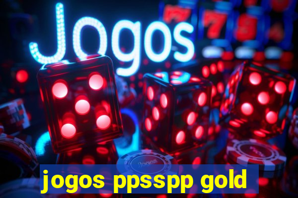 jogos ppsspp gold