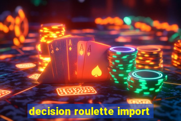 decision roulette import