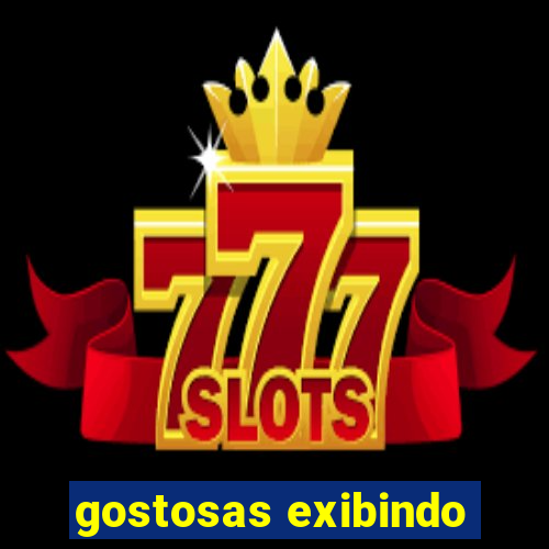 gostosas exibindo