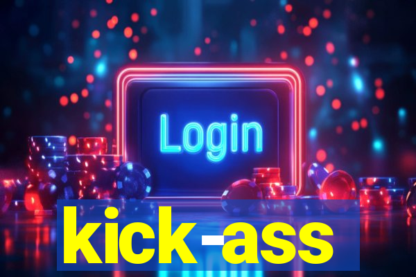 kick-ass