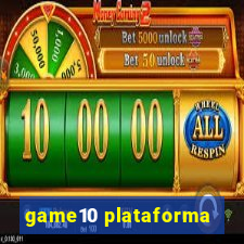 game10 plataforma