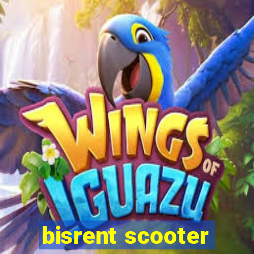 bisrent scooter