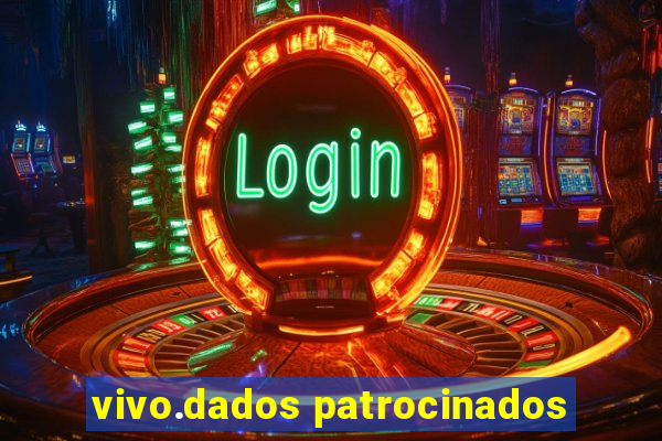 vivo.dados patrocinados