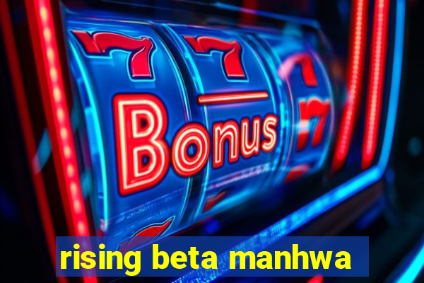 rising beta manhwa