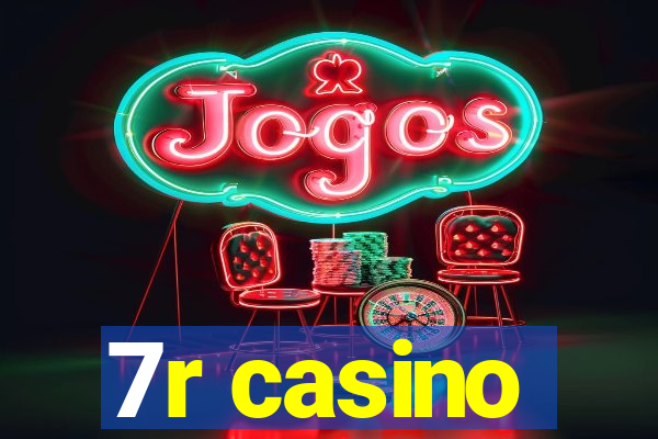 7r casino