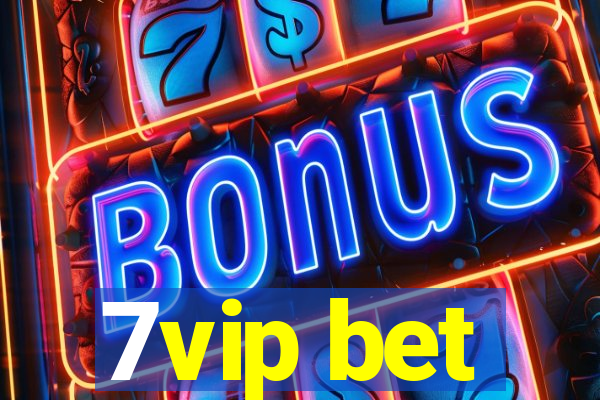 7vip bet