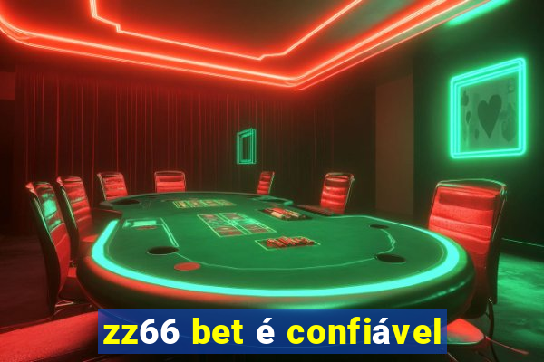 zz66 bet é confiável