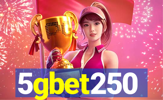 5gbet250