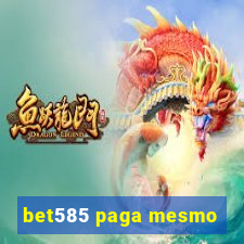 bet585 paga mesmo