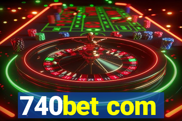740bet com