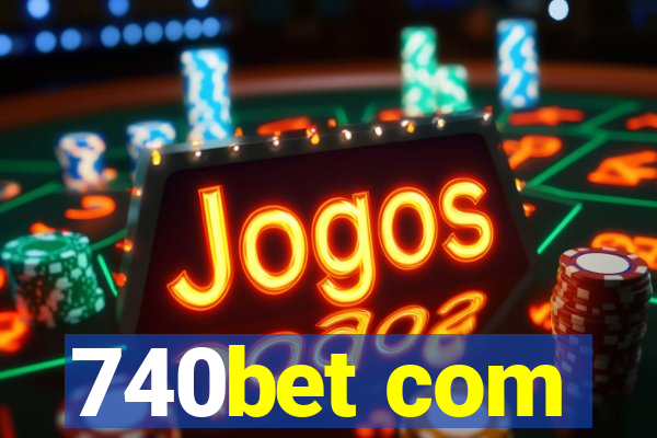 740bet com