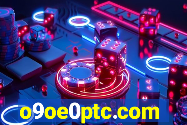 o9oe0ptc.com