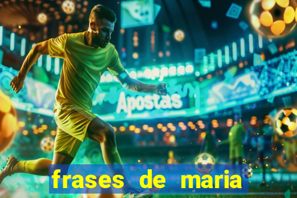 frases de maria padilha do cruzeiro das almas