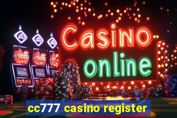 cc777 casino register