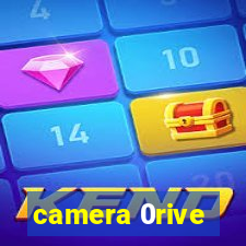 camera 0rive