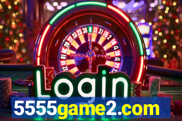 5555game2.com