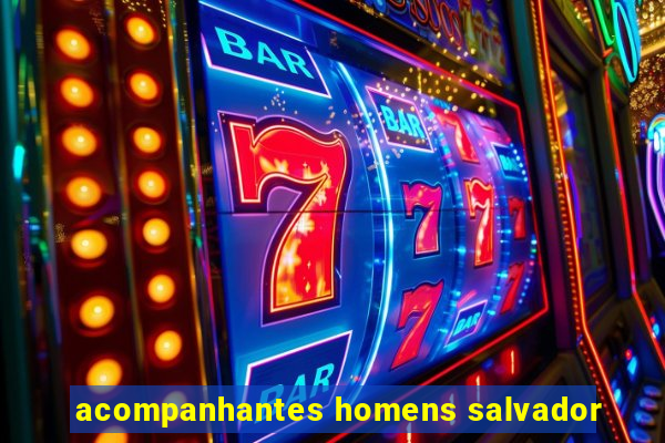 acompanhantes homens salvador