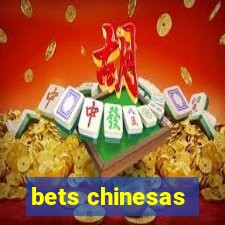 bets chinesas