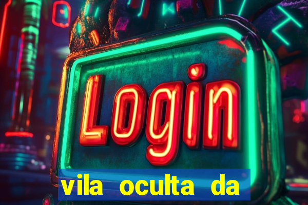 vila oculta da folha telegram