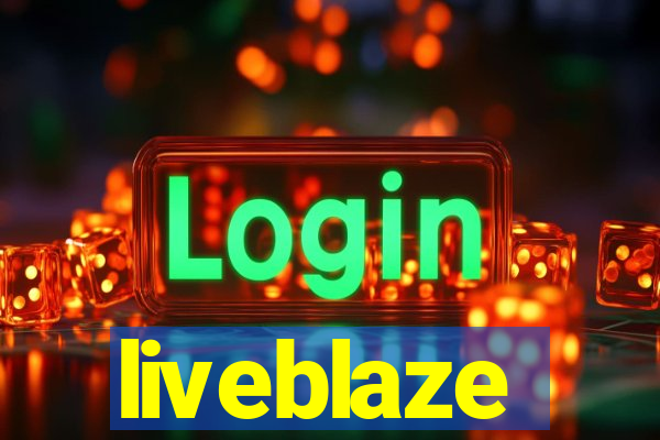 liveblaze