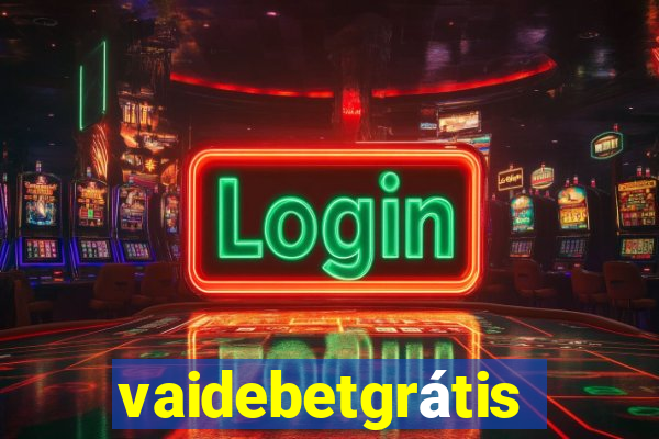 vaidebetgrátis