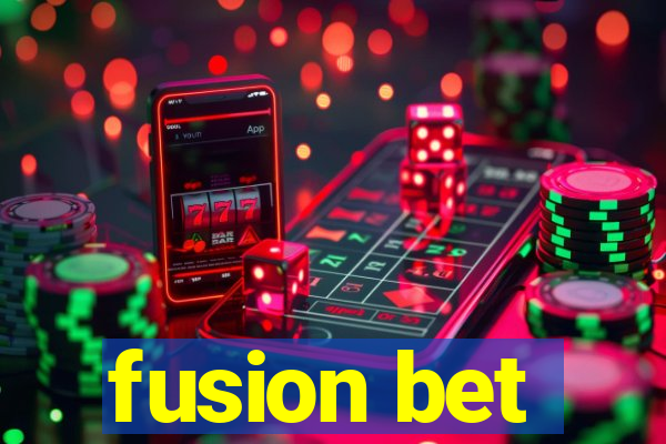 fusion bet