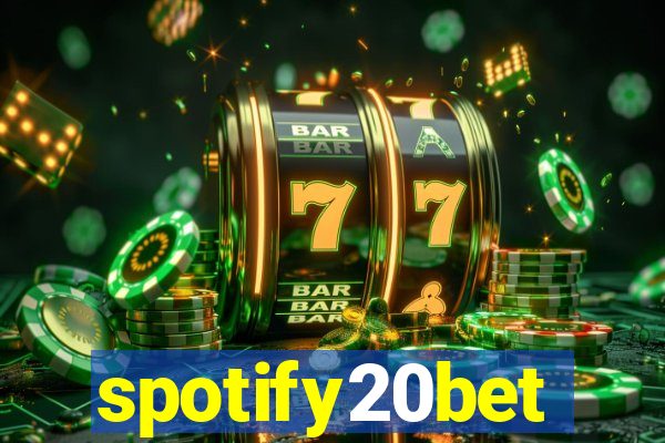 spotify20bet