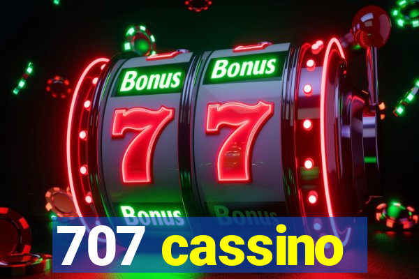 707 cassino