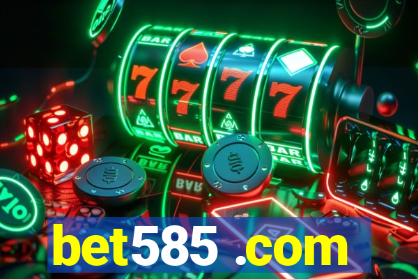 bet585 .com