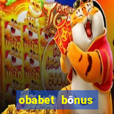 obabet bônus fortune tiger