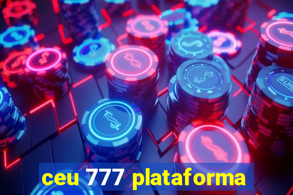 ceu 777 plataforma