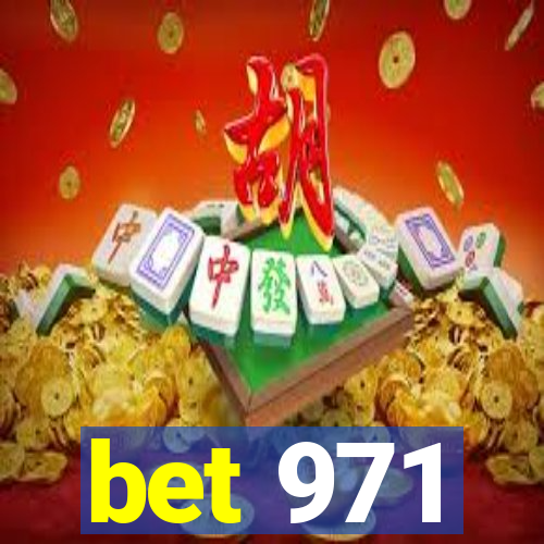 bet 971