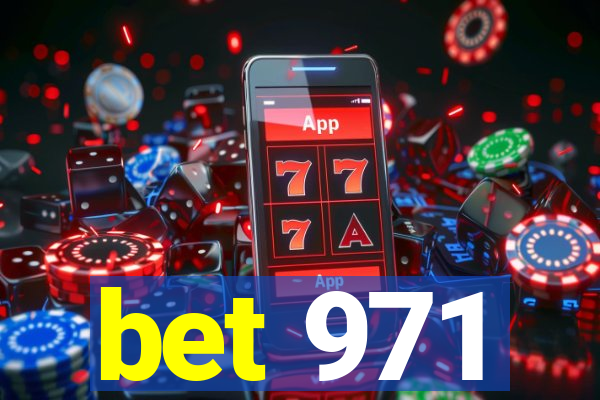 bet 971