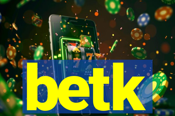 betk