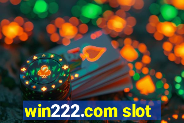 win222.com slot