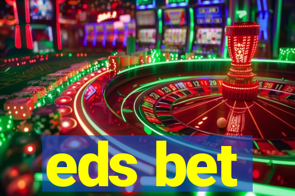 eds bet