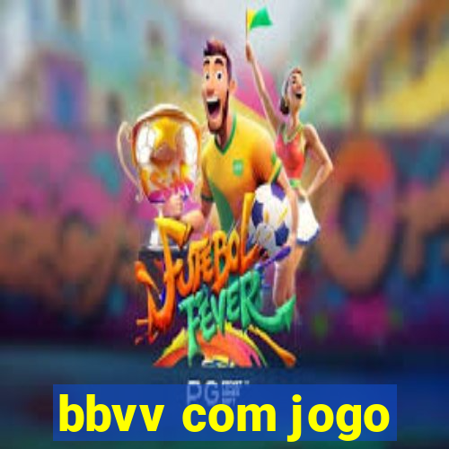 bbvv com jogo