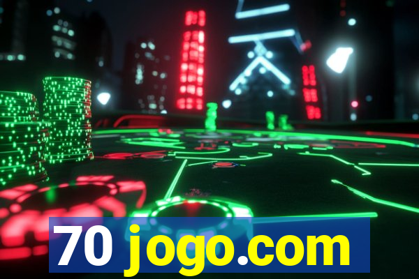 70 jogo.com