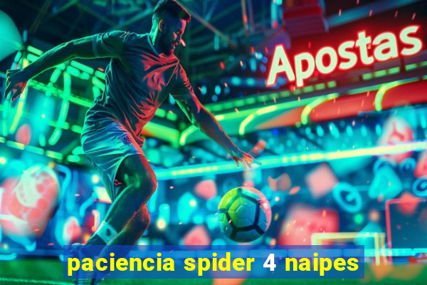 paciencia spider 4 naipes