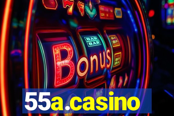 55a.casino