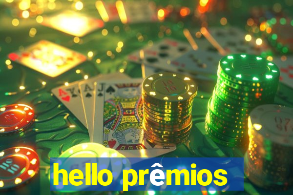 hello prêmios