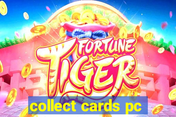 collect cards pc