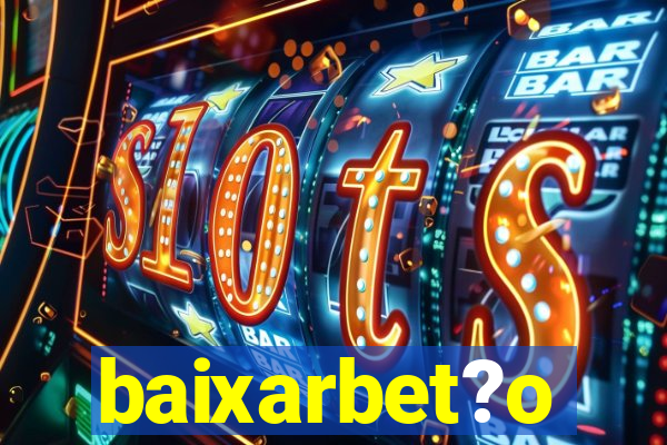 baixarbet?o