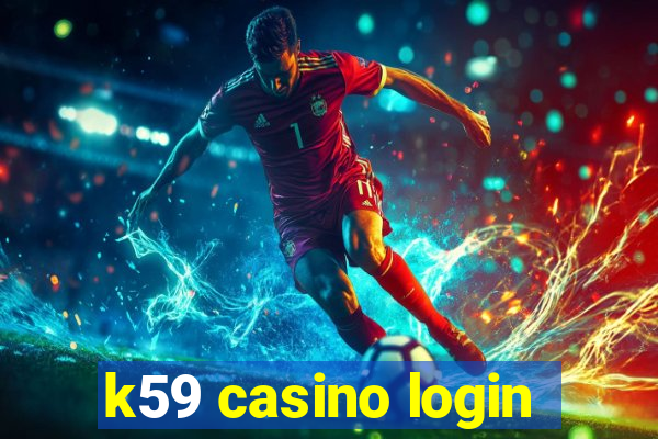 k59 casino login
