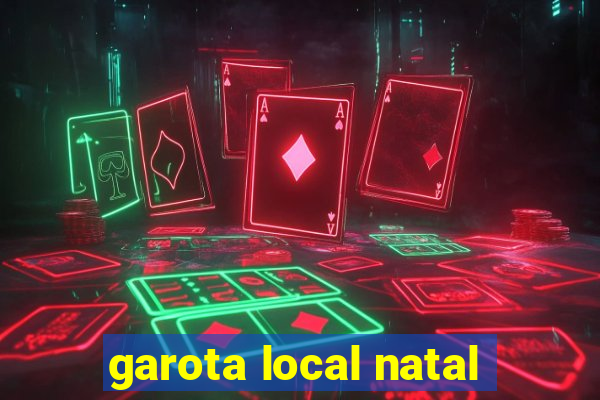 garota local natal