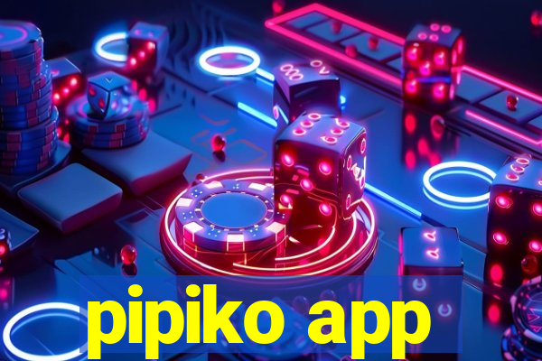pipiko app