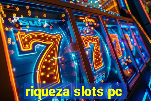 riqueza slots pc
