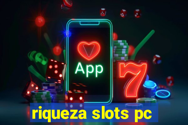 riqueza slots pc
