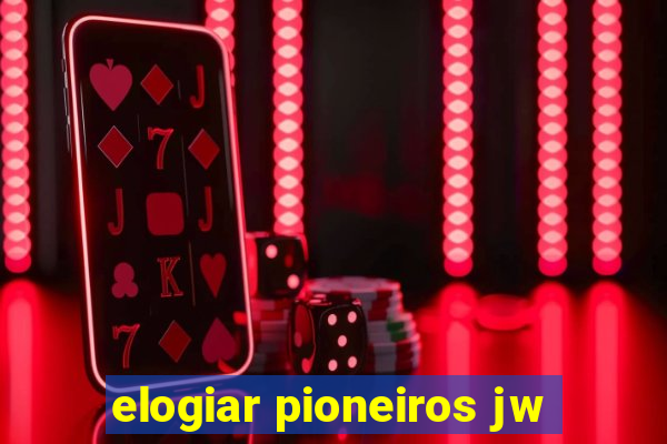 elogiar pioneiros jw