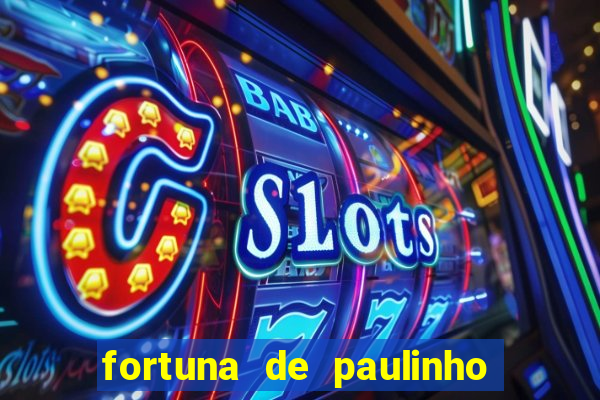 fortuna de paulinho roupa nova